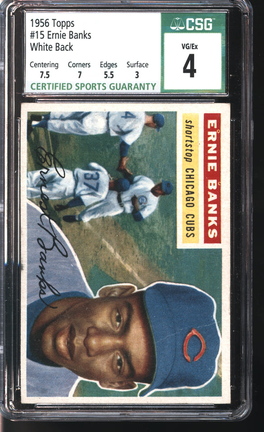 1956 Topps Ernie Banks # 15 Graded CSG 4